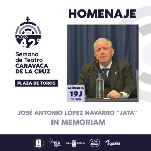La 42 edición de la Semana de Teatro de Caravaca incluye un homenaje a José Antonio López Navarro 'Jata'