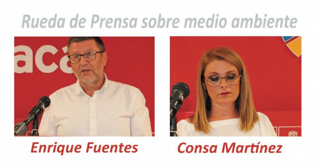 PSOE: El alcalde de Caravaca de la Cruz es cómplice con su silencio de los dos decretazos medioambientales aprobados recientemente por el Gobierno Regional